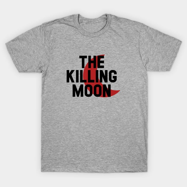 The Killing Moon, black T-Shirt by Perezzzoso